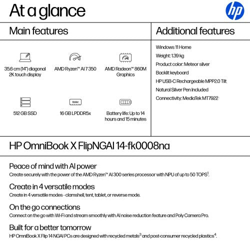 HP OmniBook X FlipNGAI 14-fk0008na Copilot+ PC AMD Ryzen AI 7 350 Hybrid (2-in-1) 35.6 cm (14") Touchscreen 2K 16 GB LPDDR5x-SDRAM 512 GB SSD Wi-Fi 6E (802.11ax) Windows 11 Home Silver
